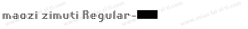 maozi zimuti Regular字体转换